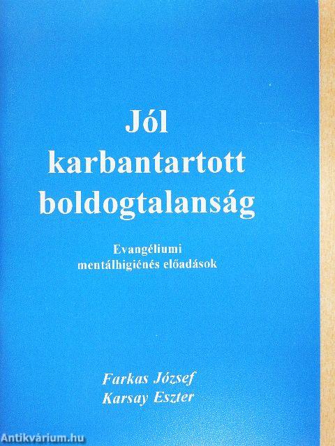 Jól karbantartott boldogtalanság
