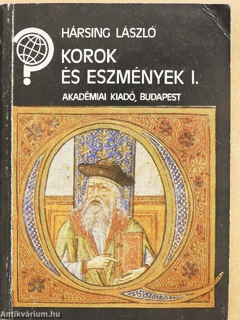 Korok és eszmények I.