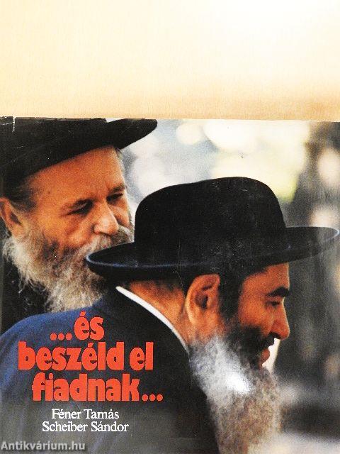 ...és beszéld el fiadnak...