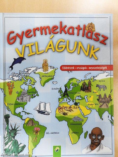 Gyermekatlasz - Világunk