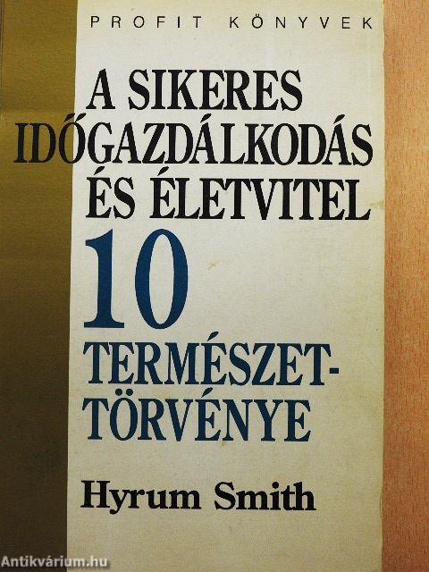 A sikeres időgazdálkodás és életvitel 10 természettörvénye