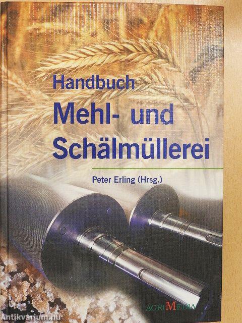 Handbuch Mehl- und Schälmüllerei