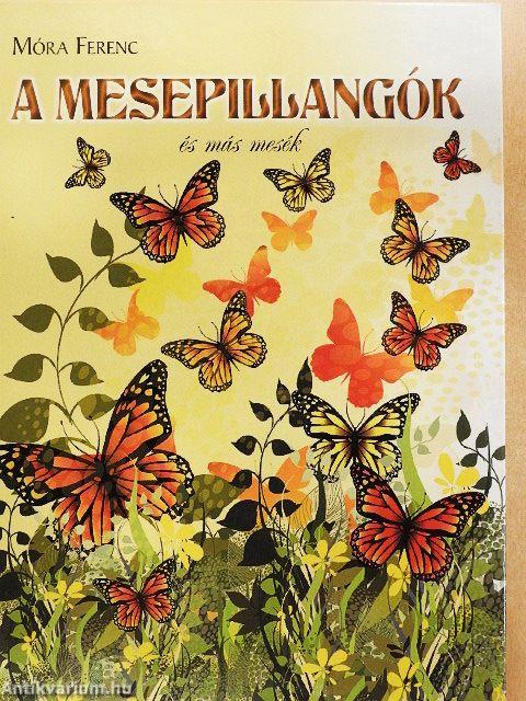 A mesepillangók