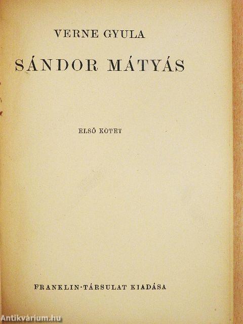Sándor Mátyás I-II.