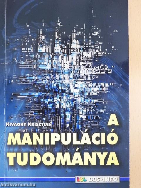 A manipuláció tudománya