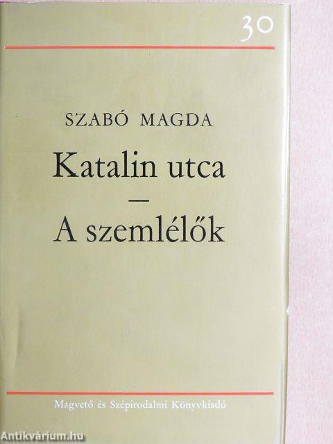 Katalin utca/A szemlélők