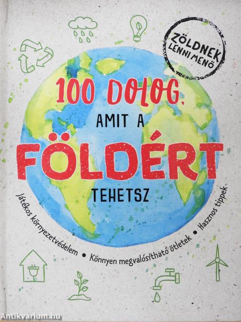 100 dolog, amit a Földért tehetsz