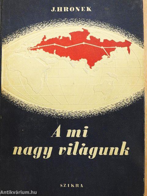 A mi nagy világunk