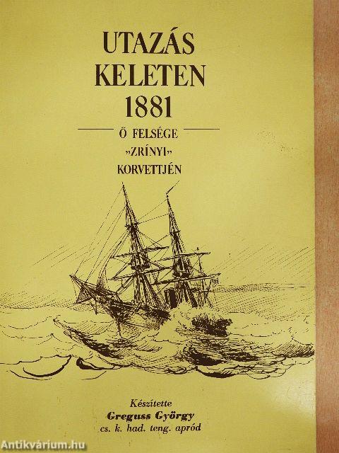 Utazás Keleten 1881