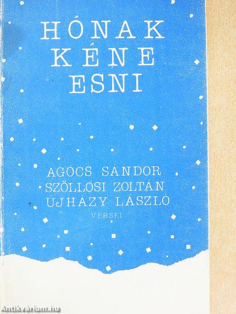 Hónak kéne esni