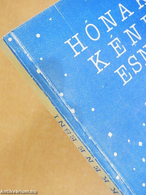 Hónak kéne esni