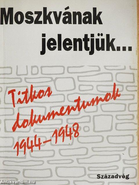 Moszkvának jelentjük...