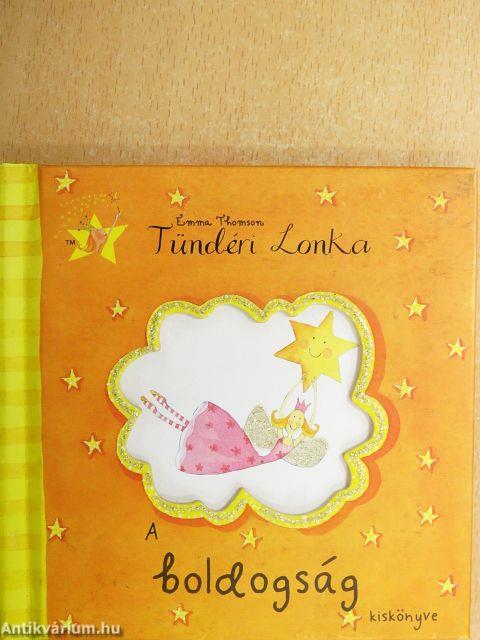 Tündéri Lonka - A boldogság kiskönyve