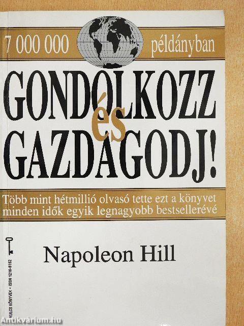Gondolkozz és gazdagodj!