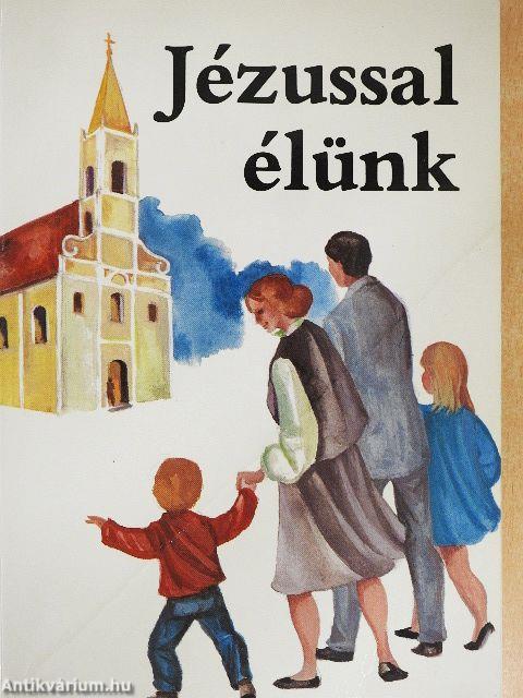 Jézussal élünk