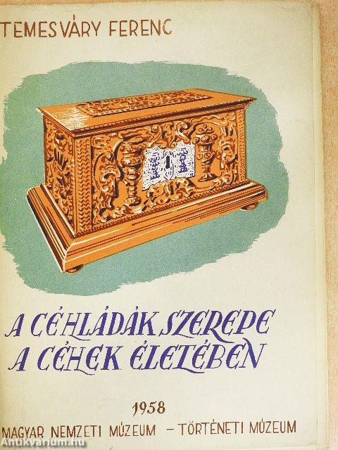 A céhládák szerepe a céhek életében