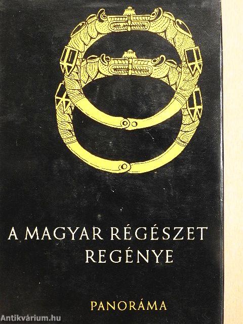 A magyar régészet regénye