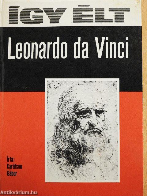 Így élt Leonardo da Vinci