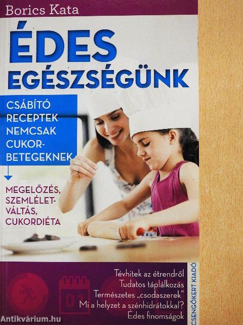 Édes egészségünk