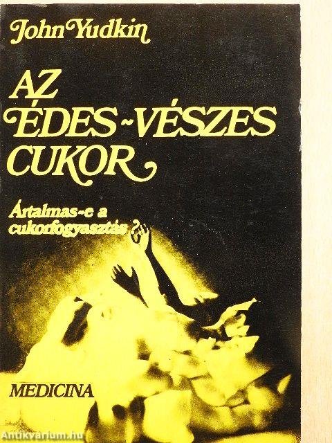 Az édes-vészes cukor