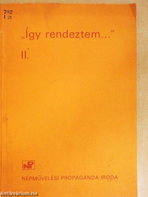 "Így rendeztem..." II.