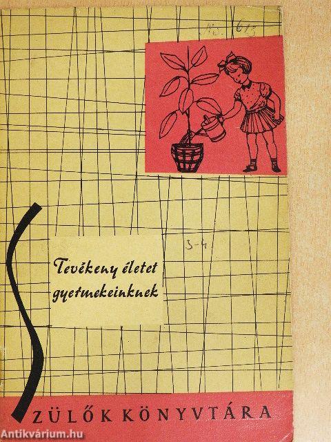Tevékeny életet gyermekeinknek