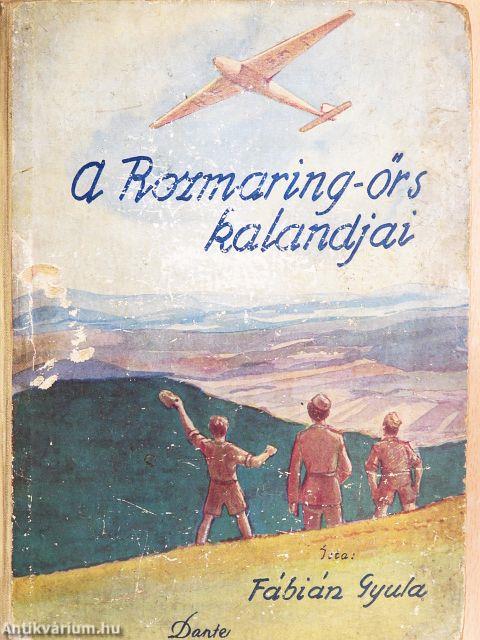 A Rozmaring-őrs kalandjai