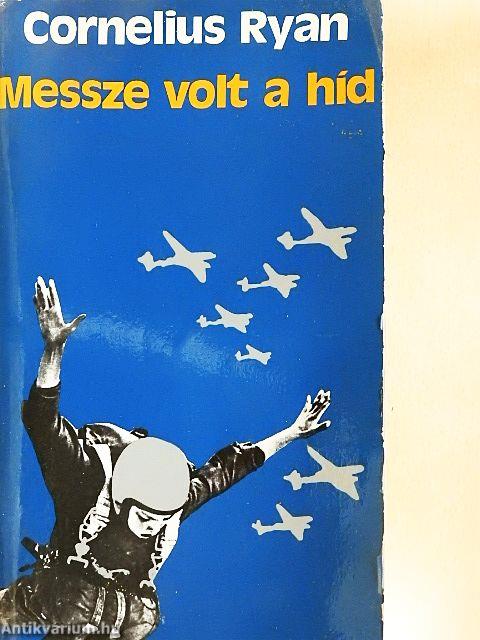 Messze volt a híd
