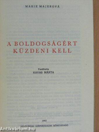 A boldogságért küzdeni kell