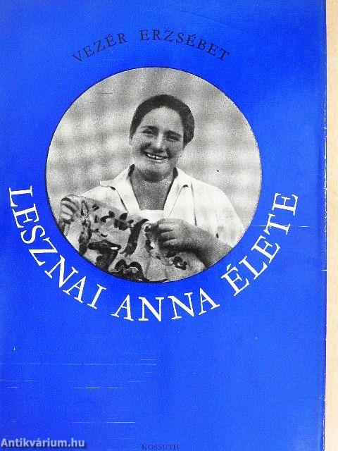 Lesznai Anna élete