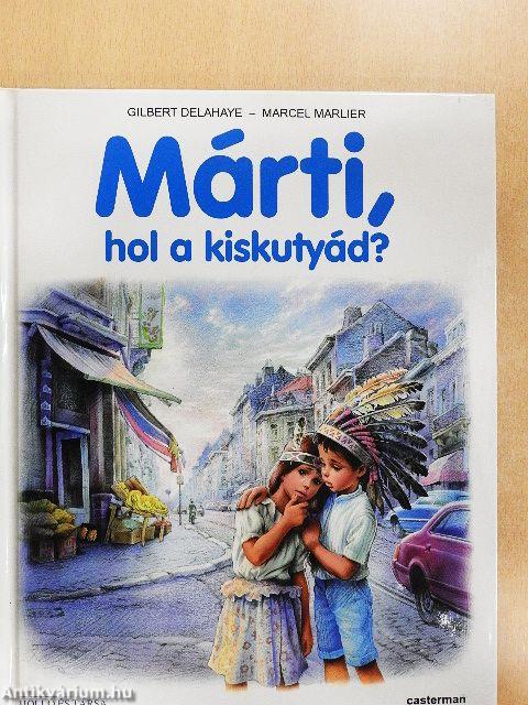 Márti, hol a kiskutyád?