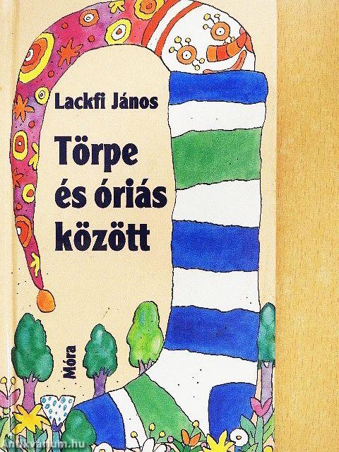 Törpe és óriás között