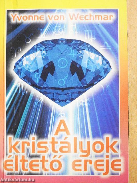 A kristályok éltető ereje