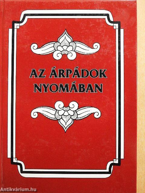 Az Árpádok nyomában