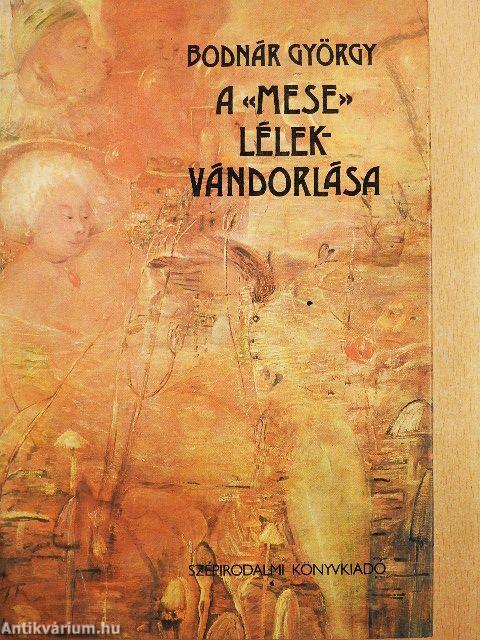 A «mese» lélekvándorlása