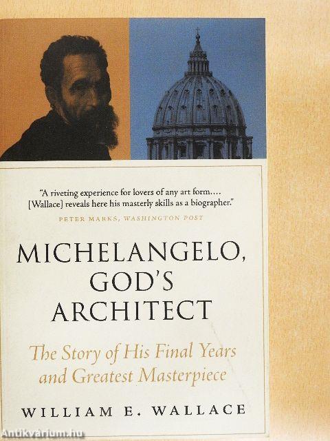 Michelangelo, God's Architect