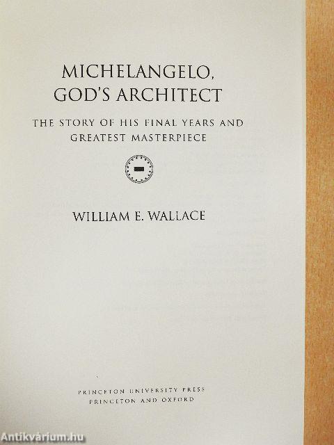 Michelangelo, God's Architect