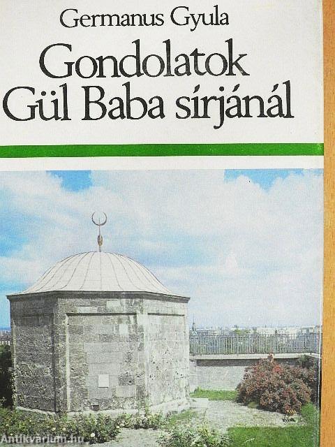 Gondolatok Gül Baba sírjánál