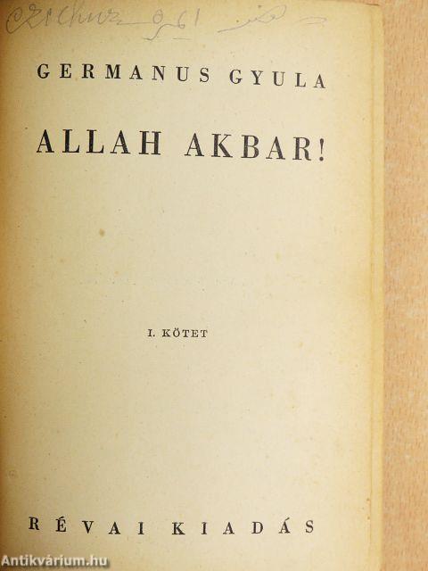 Allah Akbar! I-II.