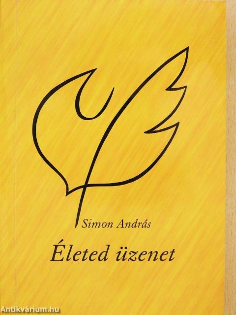 Életed üzenet (dedikált példány)