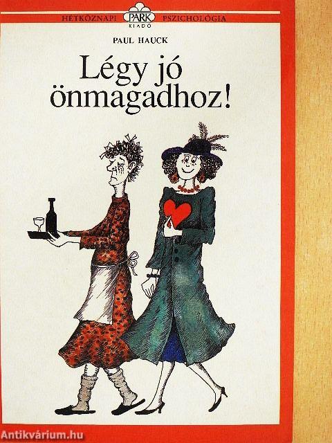 Légy jó önmagadhoz!