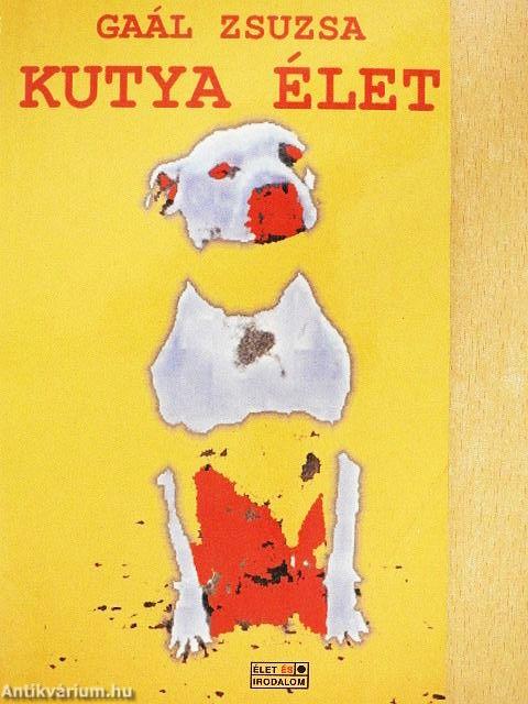 Kutya élet