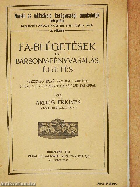 Fa-beégetések és bársony-fényvasalás, égetés