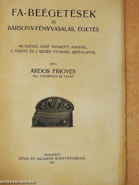 Fa-beégetések és bársony-fényvasalás, égetés
