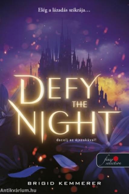 Defy the Night - Dacolj az éjszakával!
