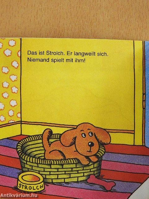 Strolch ist Weg