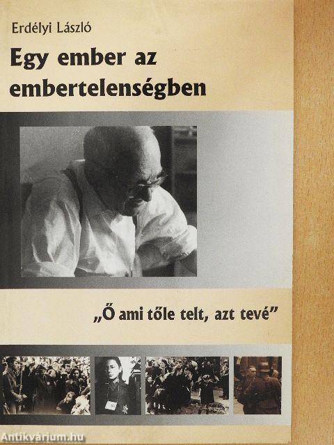 Egy ember az embertelenségben