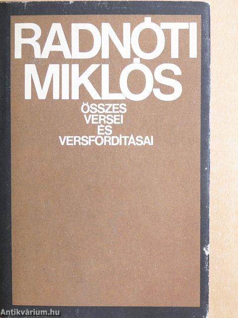 Radnóti Miklós összes versei és versfordításai