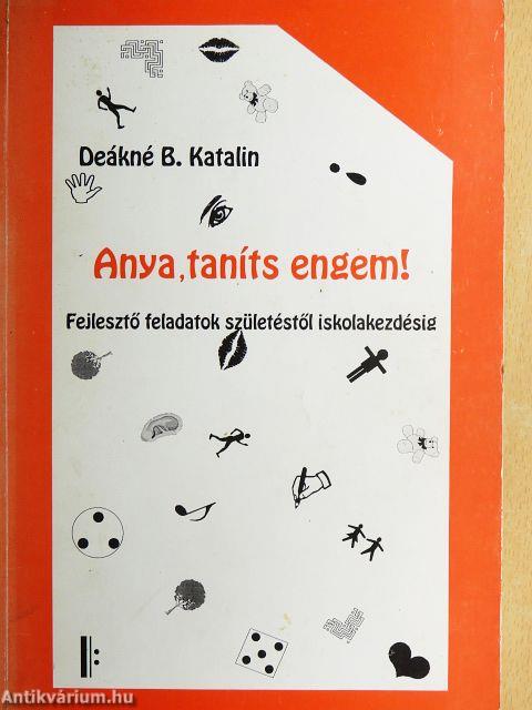 Anya, taníts engem!