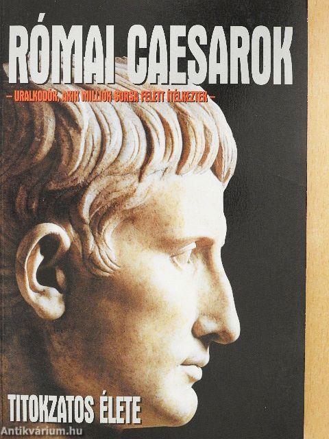 Római caesarok titokzatos élete